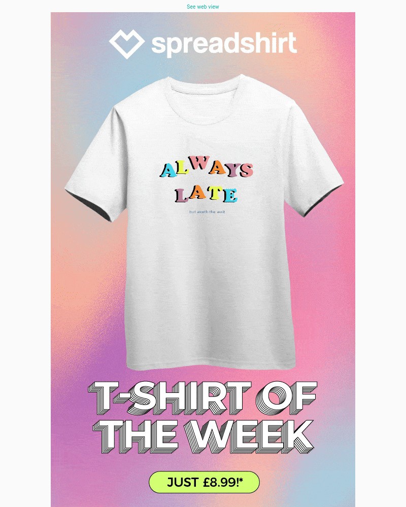 Screenshot of email with subject /media/emails/last-chance-899-for-the-late-t-shirt-of-the-week-dd37d7-cropped-fd328629.jpg