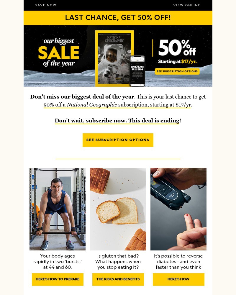 Screenshot of email with subject /media/emails/1-day-left-save-50-on-a-national-geographic-subscription-dont-miss-our-best-deal-_4sK0vHH.jpg