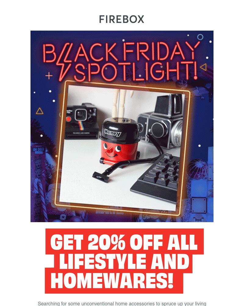 Screenshot of email with subject /media/emails/20-off-all-home-gifts-black-friday-firebox-e11097-cropped-e59b7b5f.jpg