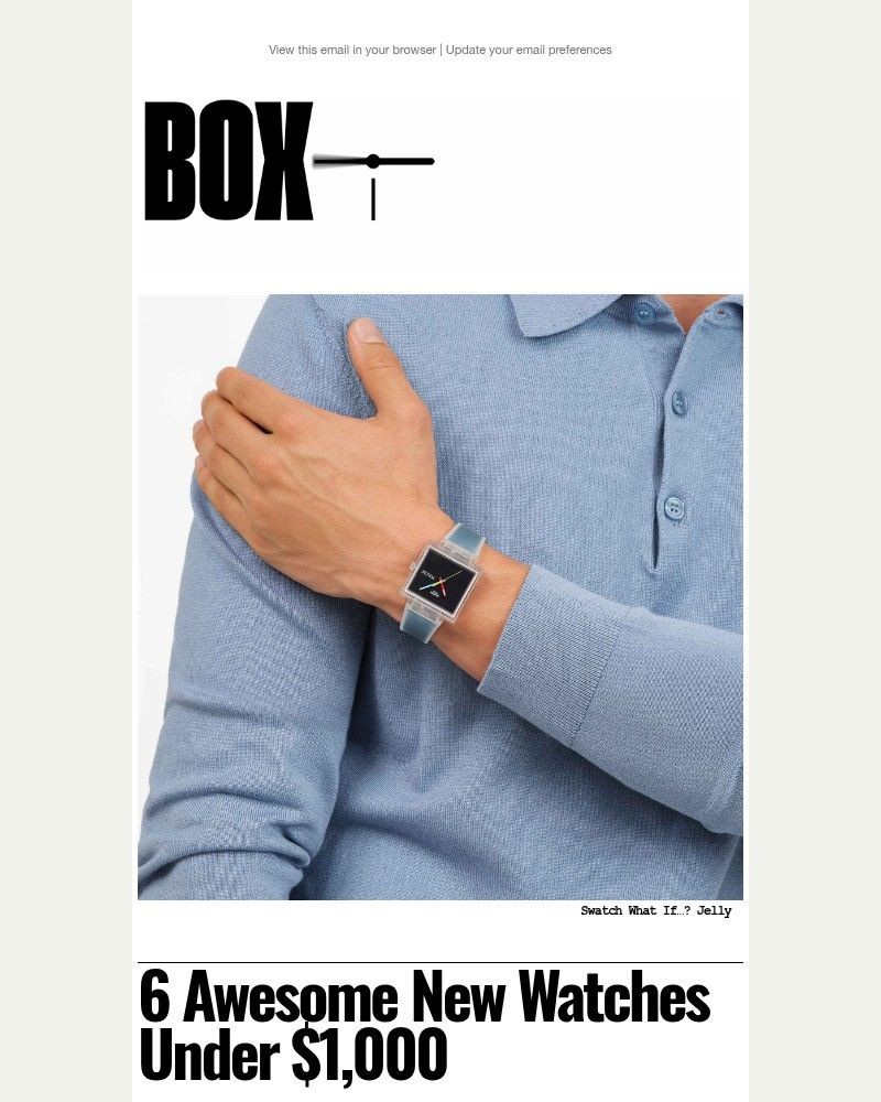 Screenshot of email with subject /media/emails/6-awesome-new-watches-under-1000-209b5e-cropped-7f231fc8.jpg