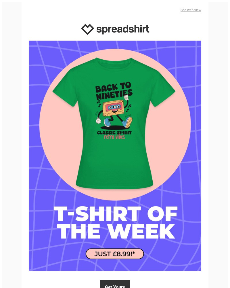 Screenshot of email with subject /media/emails/899-for-the-90s-t-shirt-of-the-week-fb16f4-cropped-2c73ae3e.jpg