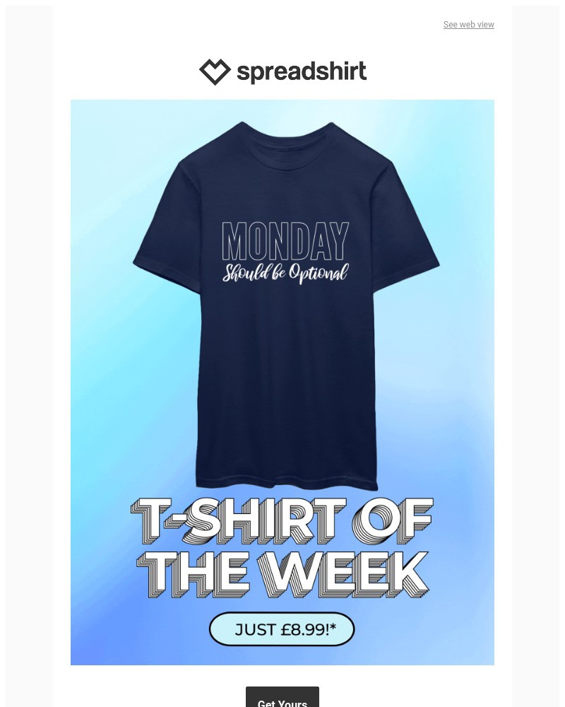 Screenshot of email with subject /media/emails/899-for-the-monday-mood-t-shirt-of-the-week-b1399d-cropped-80ff23d2.jpg