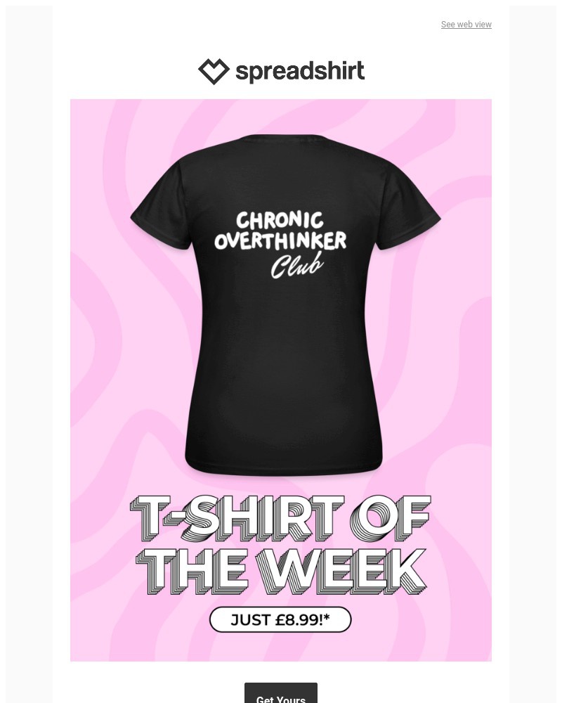 Screenshot of email with subject /media/emails/899-for-the-overthinker-t-shirt-of-the-week-8dda0d-cropped-8e68798a.jpg