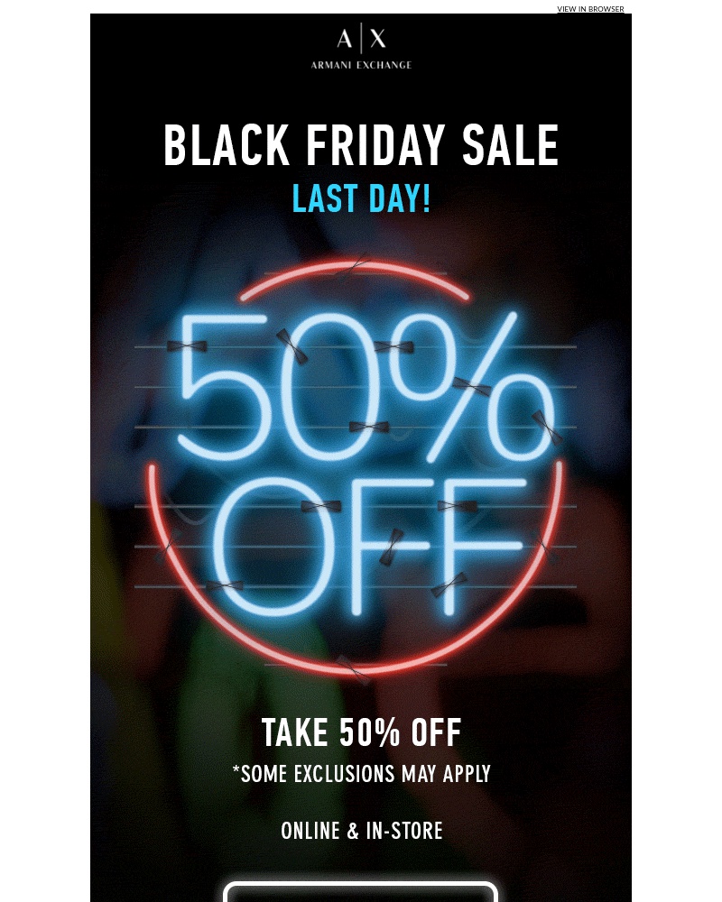 Screenshot of email with subject /media/emails/black-friday-sale-last-day-take-50-off-cropped-f4635159.jpg