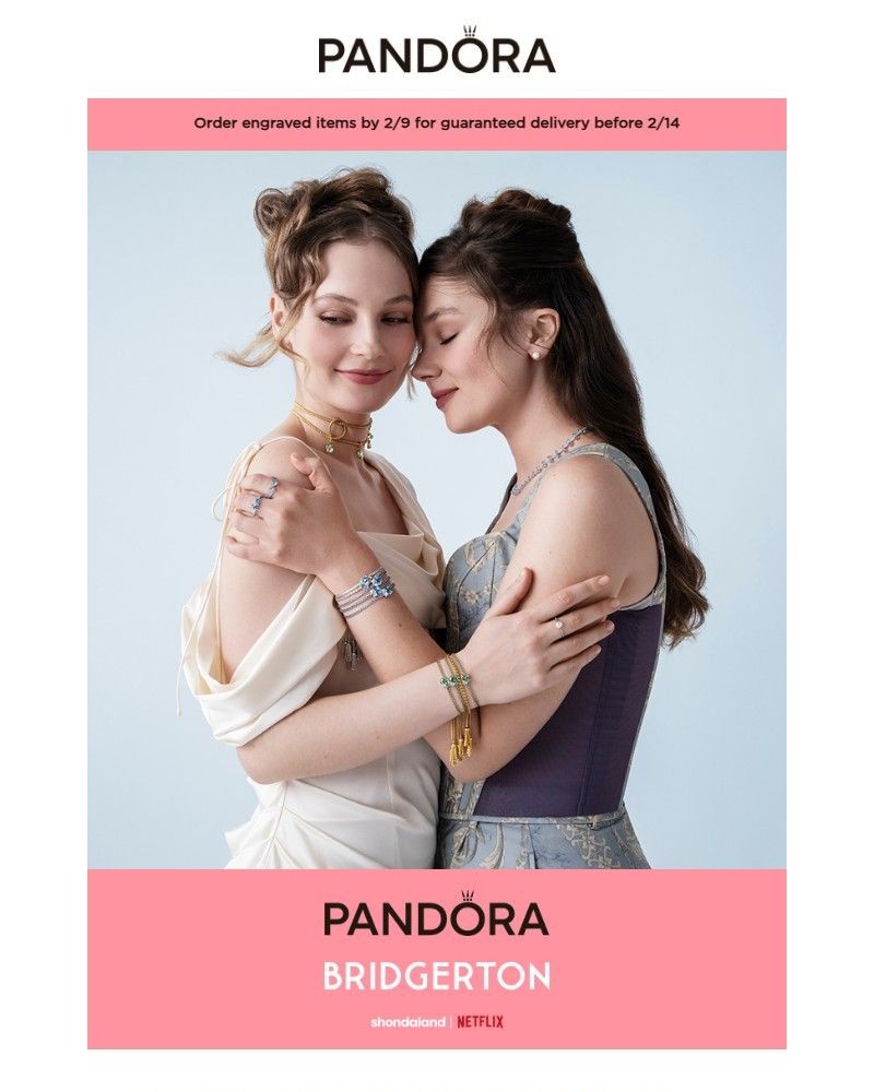 Screenshot of email with subject /media/emails/bridgerton-and-pandora-favorites-are-back-for-galentines-day-0d4a93-cropped-4cf9b36c.jpg