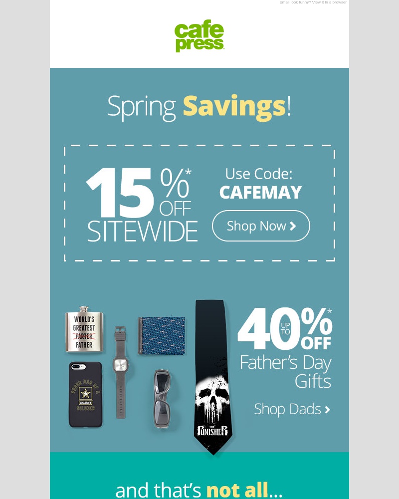 Screenshot of email with subject /media/emails/cafepress-sale-14-t-shirts-15-off-sitewide-up-to-40-off-dad-gifts-cropped-72f639a5.jpg