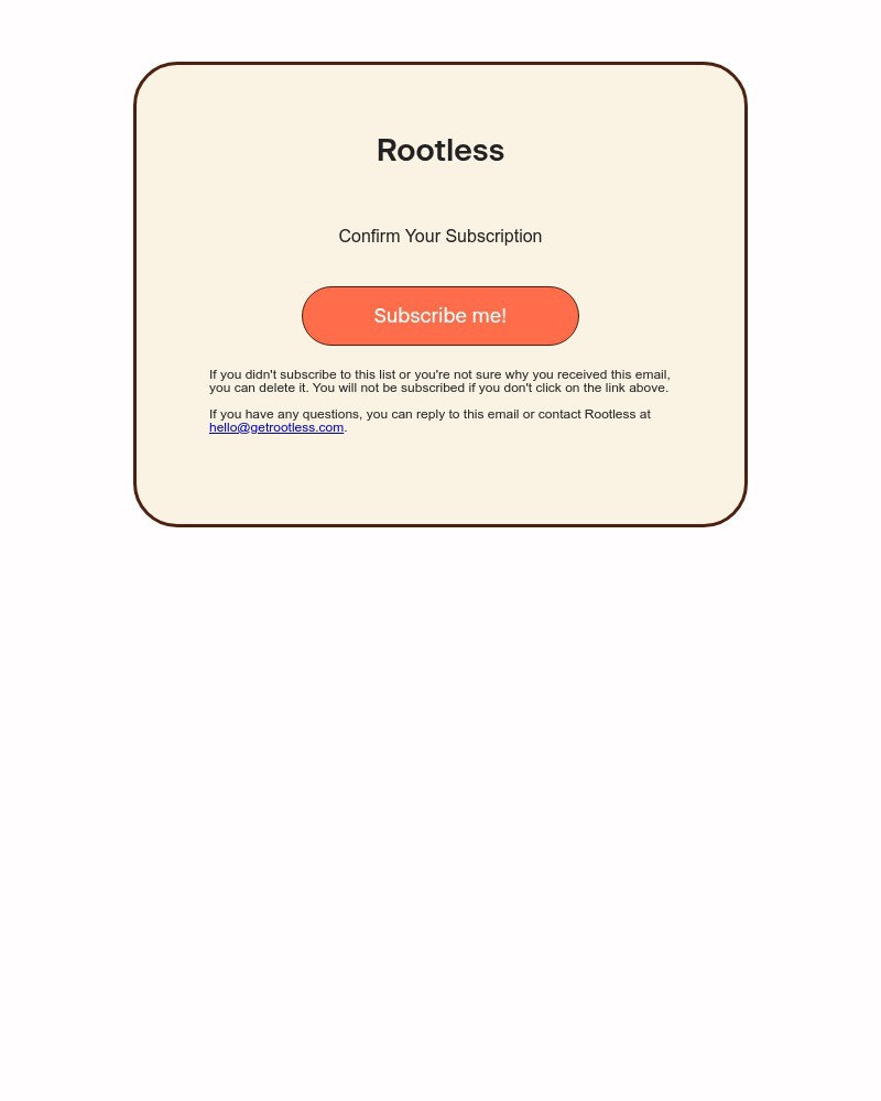 Screenshot of email sent to a Rootless Newsletter subscriber