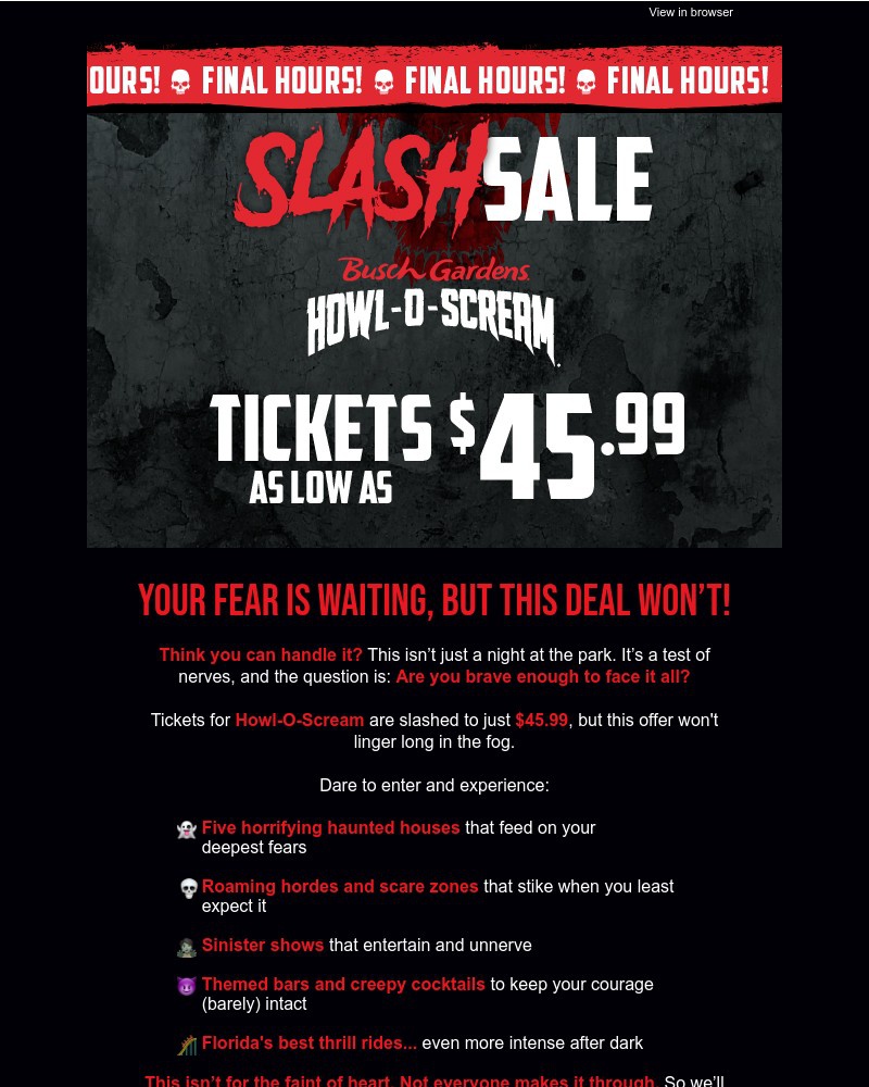Screenshot of email with subject /media/emails/dont-wait-weve-slashed-prices-on-howl-o-scream-tickets-1003be-cropped-df4f89c3.jpg