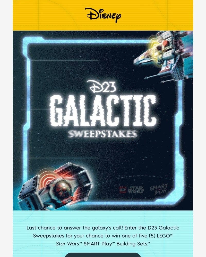 Screenshot of email with subject /media/emails/final-call-enter-now-for-your-chance-to-win-d23s-galactic-sweepstakes-2c8497-crop_SpscTWp.jpg