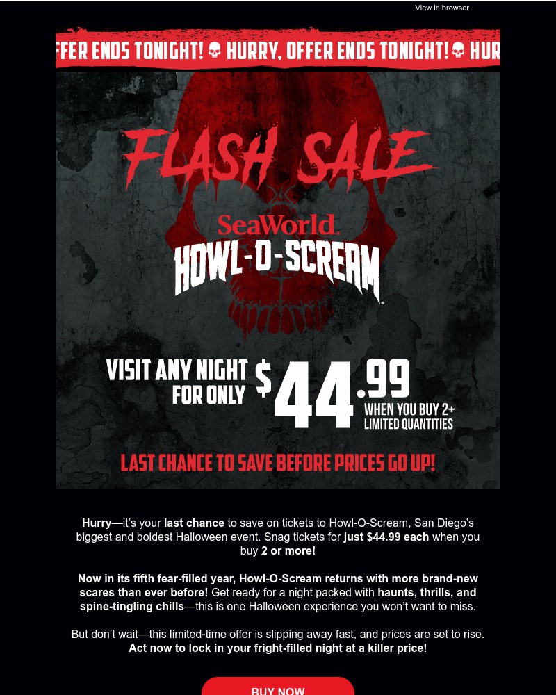 Screenshot of email with subject /media/emails/final-hours-howl-o-scream-flash-sale-ends-tonighttickets-only-4499-a91211-cropped_eTxWGeO.jpg