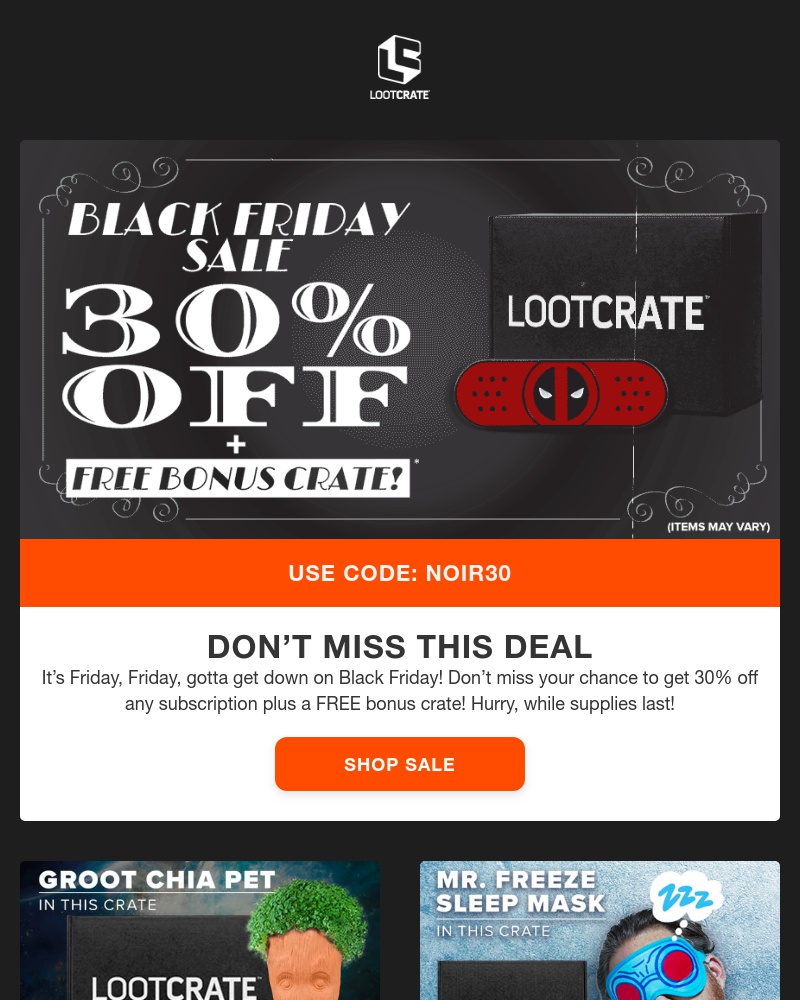 Screenshot of email with subject /media/emails/get-our-epic-black-friday-deal-30-off-free-crate-cropped-03599f24.jpg