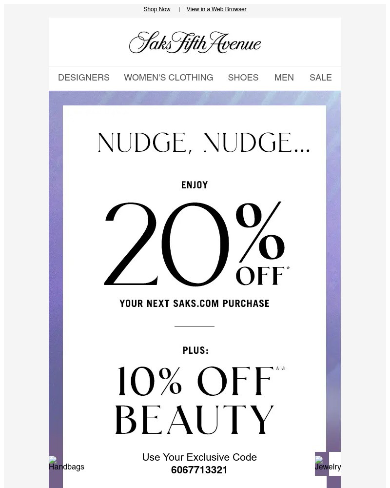 Screenshot of email with subject /media/emails/heres-20-off-your-first-sakscom-purchase-2b50e1-cropped-4626f948.jpg