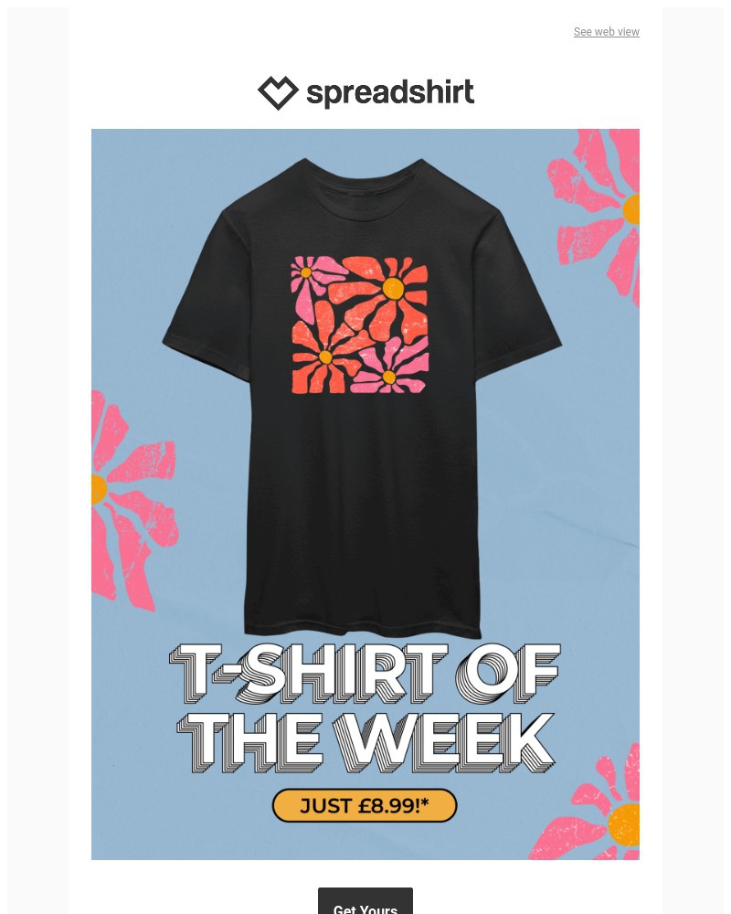 Screenshot of email with subject /media/emails/last-chance-899-for-the-flower-power-t-shirt-of-the-week-5d4e72-cropped-b09ec67b.jpg