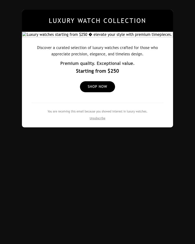 Screenshot of email with subject /media/emails/limited-time-offer-luxury-watches-from-250-shop-now-2db07e-cropped-bb0673c2.jpg