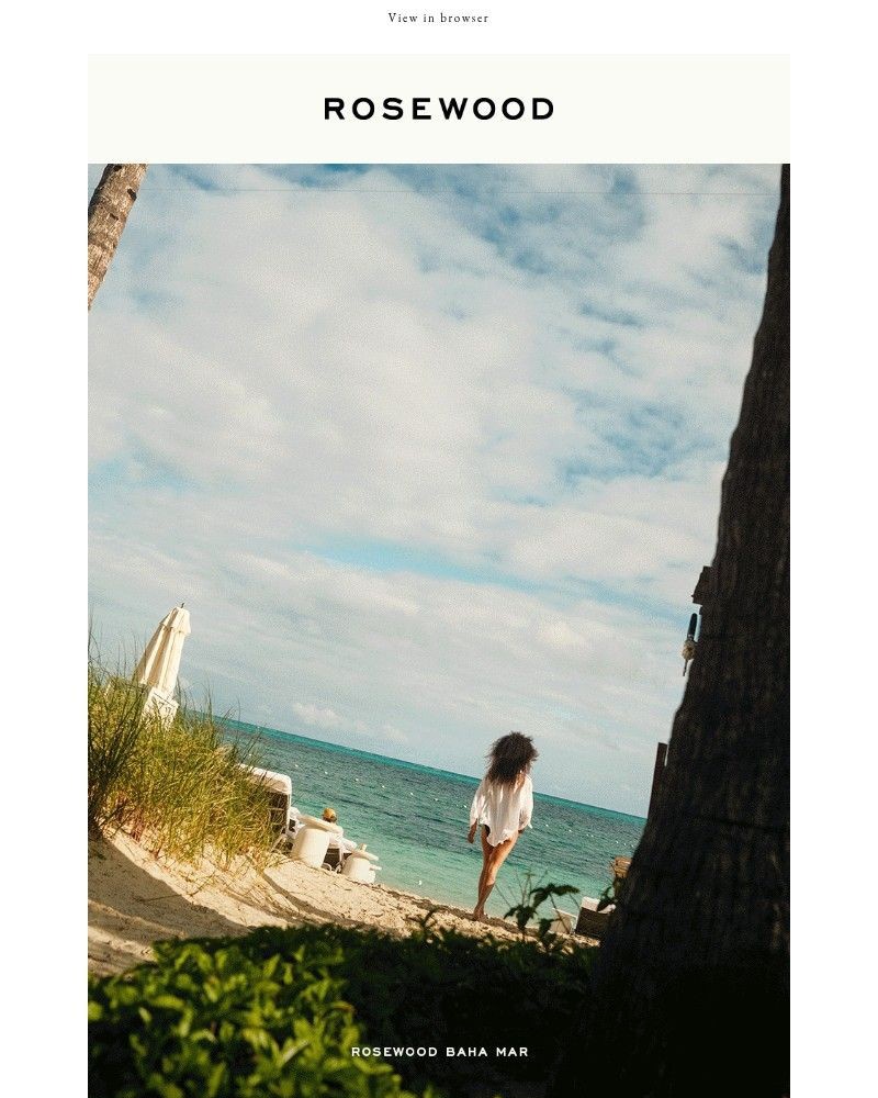 Screenshot of email sent to a Rosewood Hotels & Resorts Newsletter subscriber