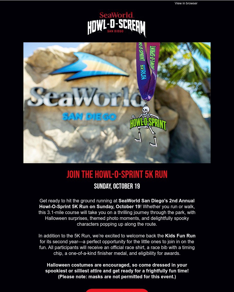 Screenshot of email with subject /media/emails/register-now-howl-o-sprint-5k-returns-to-seaworld-san-diego-649828-cropped-ae35a4f9.jpg