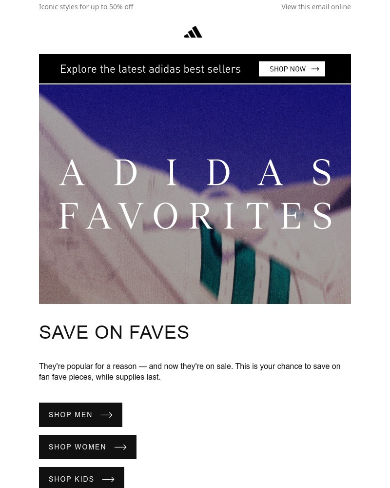 Screenshot of email with subject /media/emails/save-up-to-50-on-some-go-to-adidas-styles-603398-cropped-37ae7515.jpg