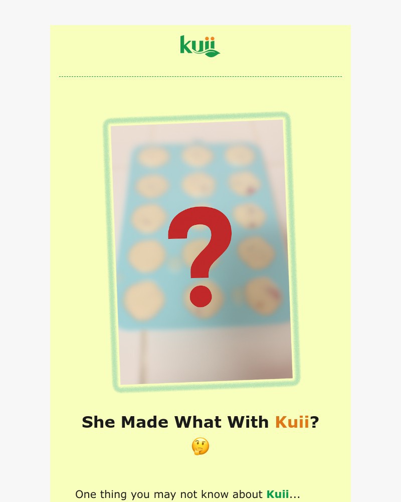 Screenshot of email sent to a Kuii Newsletter subscriber