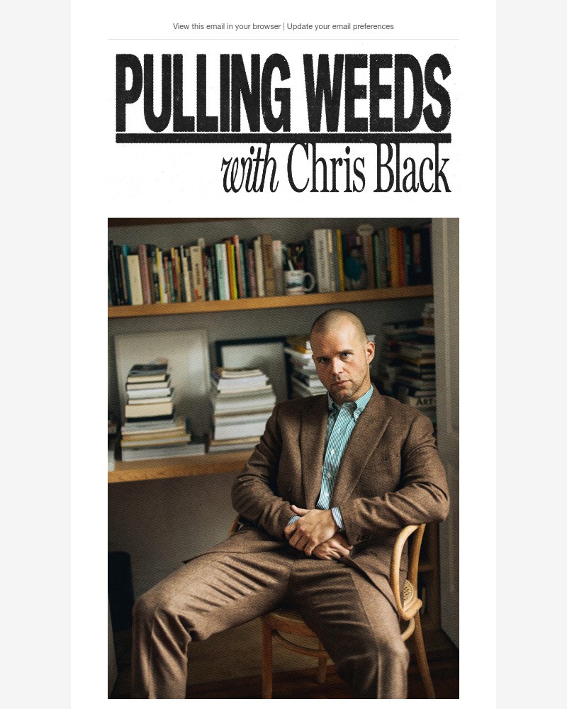 Screenshot of email with subject /media/emails/welcome-to-pulling-weeds-with-chris-black-4a4f95-cropped-d9f6c35d.jpg